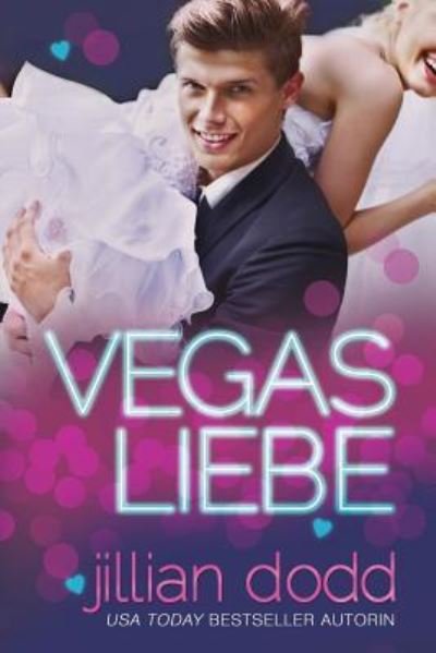 Cover for Jillian Dodd · Vegas Liebe (Paperback Book) (2016)
