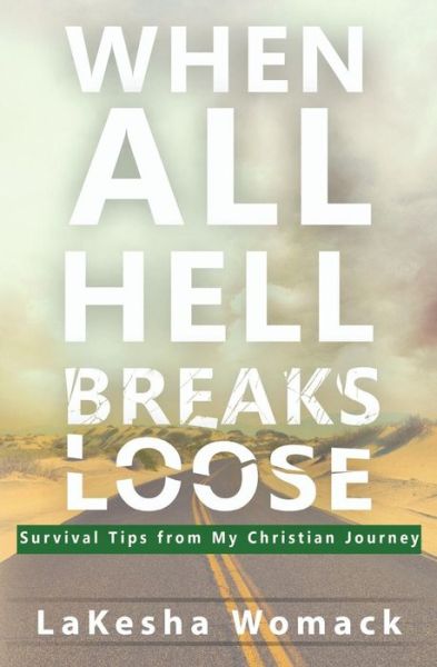 Cover for Lakesha Womack · When All Hell Breaks Loose! (Paperback Book) (2016)