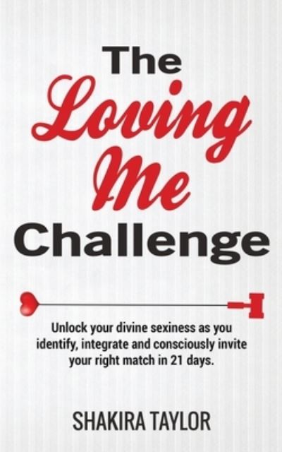 Cover for Shakira Taylor · The Loving Me Challenge (Paperback Book) (2016)