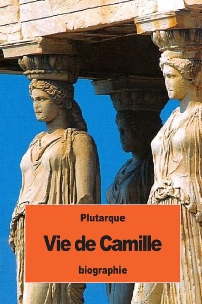 Cover for Plutarque · Vie de Camille (Paperback Book) (2016)