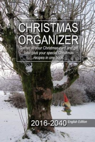 Cover for Gary a McConnell · Christmas Organizer 2016-2040 English Edition (Paperback Book) (2016)