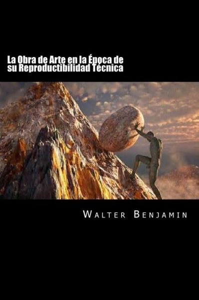 Cover for Consultant Statistician Walter Benjamin · La Obra de Arte en la Epoca de su Reproductibilidad Tecnica (Paperback Book) [Spanish edition] (2016)