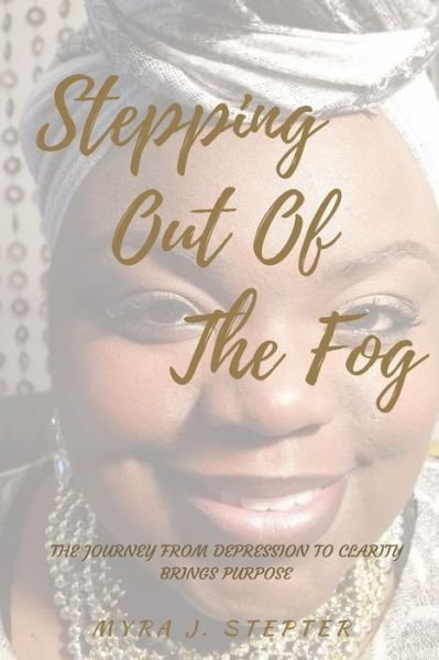 Cover for Myra J Stepter · Stepping Out of the Fog (Paperback Bog) (2016)