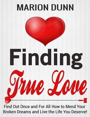 Cover for Marion Dunn · Finding True Love (Paperback Book) (2016)