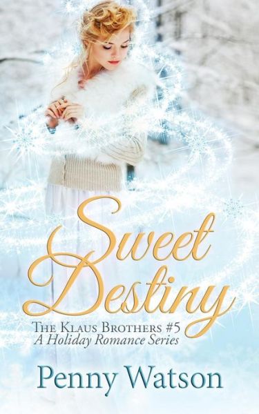 Cover for Penny Watson · Sweet Destiny (Paperback Book) (2016)