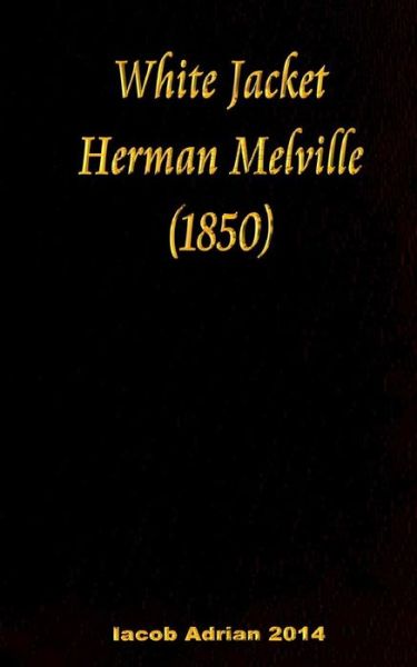 Cover for Iacob Adrian · White Jacket Herman Melville (Paperback Book) (2017)