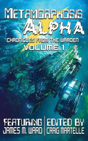 Cover for Craig Martelle · Metamorphosis Alpha (Chronicles from the Warden) (Volume 1) (Book) (2017)