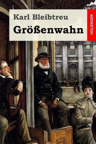 Cover for Karl Bleibtreu · Groessenwahn (Pocketbok) (2017)