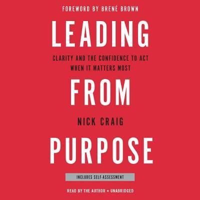 Cover for Nick Craig · Leading from Purpose Lib/E (CD) (2018)