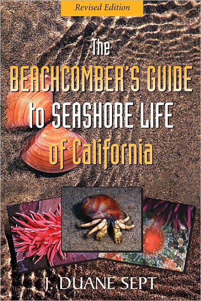 Cover for J. Duane Sept · The Beachcomber's Guide to Seashore Life of California (Paperback Book) [Revised edition] (2009)