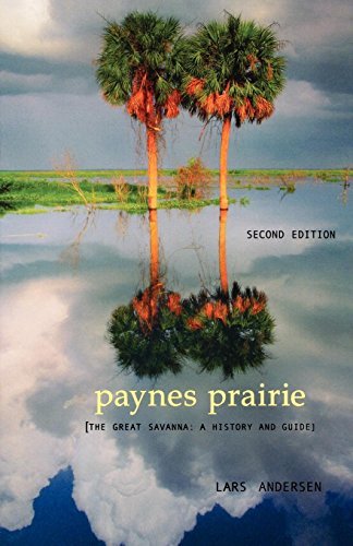 Cover for Lars Andersen · Paynes Prairie: The Great Savanna: A History and Guide (Paperback Book) [Second edition] (2003)