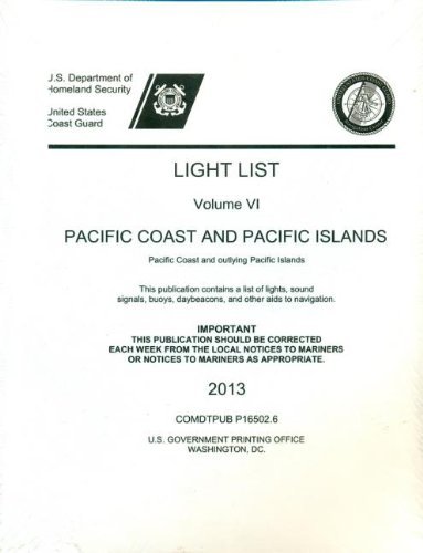 Cover for U S Coast Guard · Light List, Volume 6: Pacific Coast and Pacific Islands 2013 (Paperback Book) (2013)