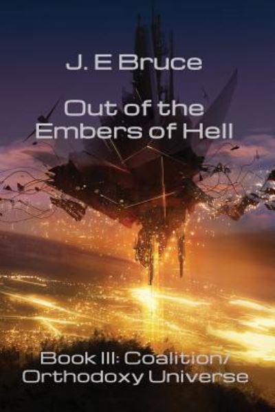 Cover for J. E. Bruce · Out of the Embers of Hell (Pocketbok) (2016)