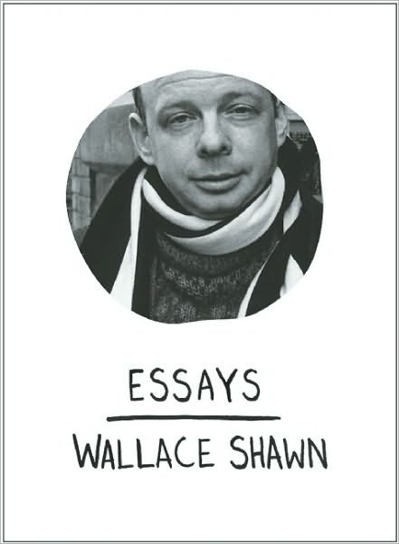 Cover for Wallace Shawn · Essays (Taschenbuch) (2010)