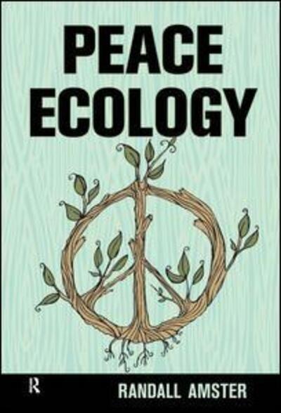 Cover for Randall Amster · Peace Ecology (Hardcover Book) (2014)