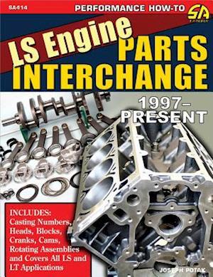 LS Engine Parts Interchange 1997-2020 - Joseph Potak - Books - CarTech Inc - 9781613253960 - July 15, 2025