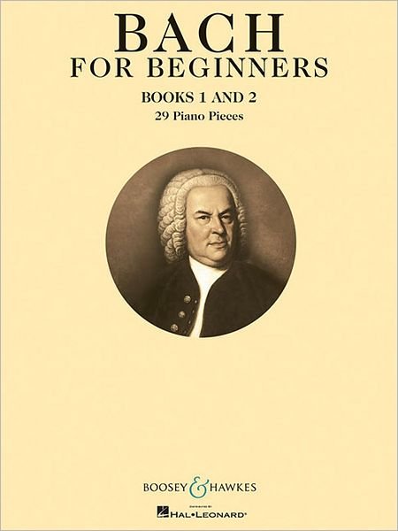 Bach for Beginners Books 1 & 2: 29 Piano Pieces - Johann Sebastian Bach - Livros - Hal Leonard Corporation - 9781617804960 - 1 de fevereiro de 2011