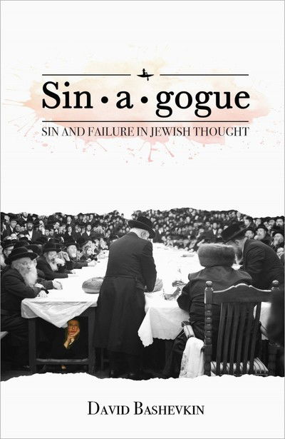 Sinagogue: Sin and Failure in Jewish Thought - David Bashevkin - Books - Academic Studies Press - 9781618117960 - April 4, 2019