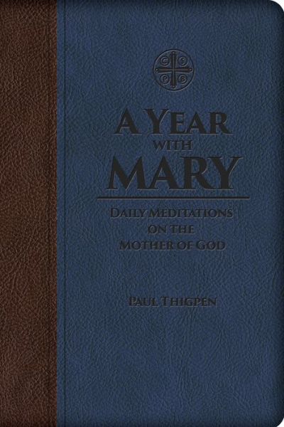 Cover for Paul Thigpen · A Year with Mary: Daily Meditations on the Mother of God (Hardcover Book) (2015)