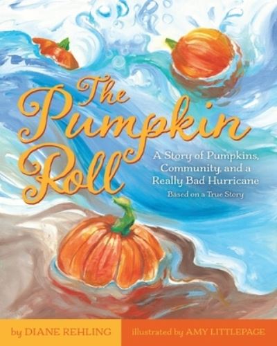 Cover for Diane Rehling · Pumpkin Roll (Book) (2021)