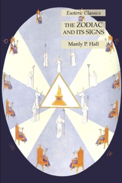 Cover for Manly P Hall · The Zodiac and Its Signs: Esoteric Classics (Pocketbok) (2022)