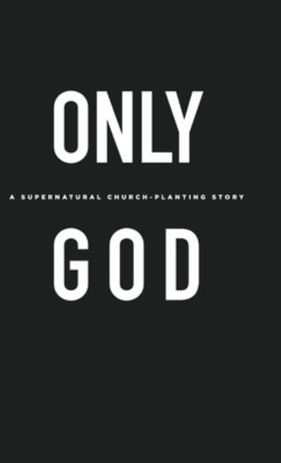 Cover for Edward Paz · Only God (Hardcover Book) (2020)