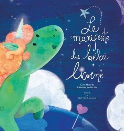 Cover for Dain Heer · Le manifeste du bebe licorne - Baby Unicorn French (Innbunden bok) (2018)