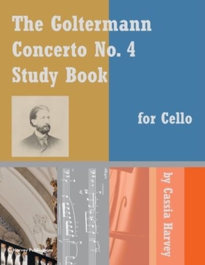 Cover for Cassia Harvey · The Goltermann Concerto No. 4 Study Book for Cello (Pocketbok) (2020)