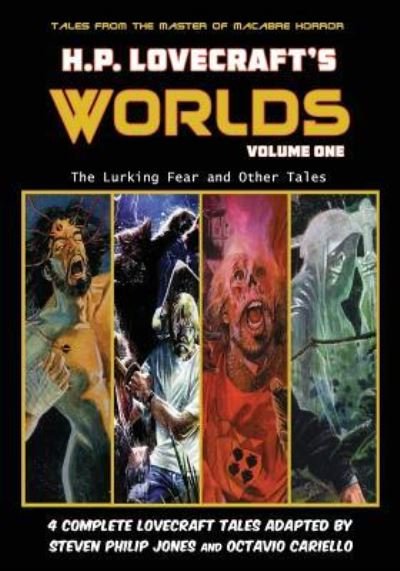 H.P. Lovecraft's Worlds - Volume One - H P Lovecraft - Kirjat - Caliber Comics - 9781635299960 - keskiviikko 1. maaliskuuta 2017