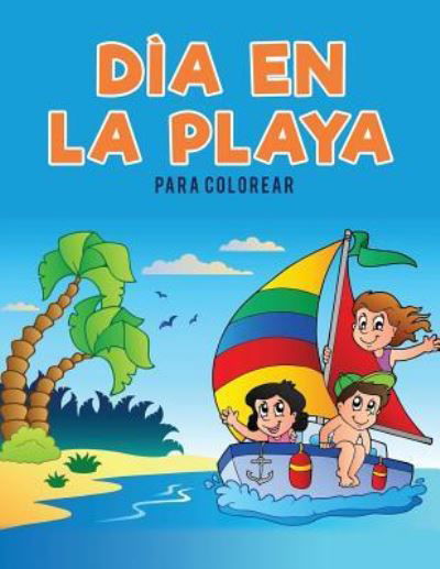 Cover for Coloring Pages for Kids · DIa en la playa para colorear (Paperback Book) (2017)