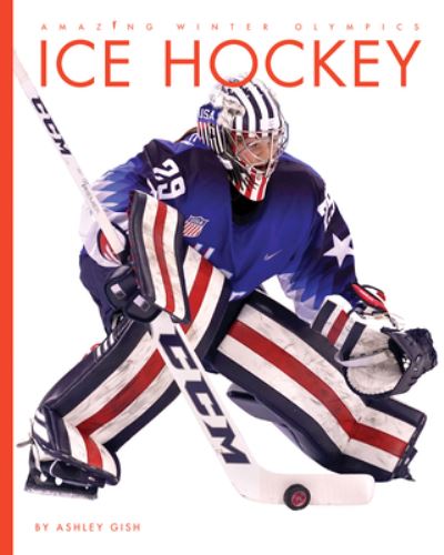 Cover for Ashley Gish · Ice Hockey (Book) (2022)