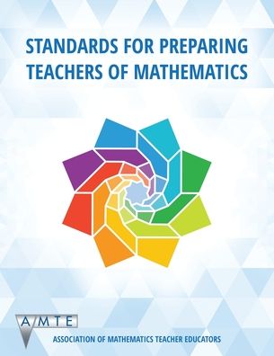 Cover for Association of Mathematics Teacher Educators · Standards for Preparing Teachers of Mathematics (Paperback Book) (2020)