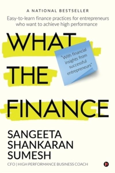 Cover for Sangeeta Shankaran Sumesh · What the Finance (Paperback Book) (2019)