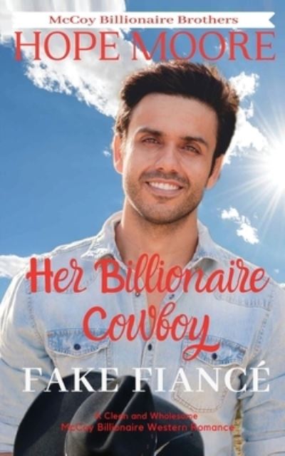 Cover for Hope Moore · Her Billionaire Cowboy Fake Fiance (Paperback Book) (2020)