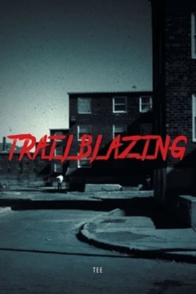 Cover for Tee · Trailblazing (Paperback Book) (2021)