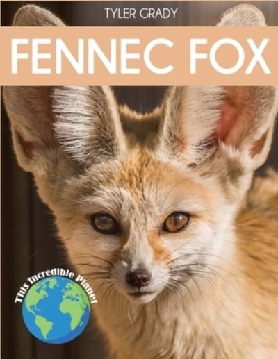 Cover for Tyler Grady · Fennec Fox (Paperback Book) (2021)