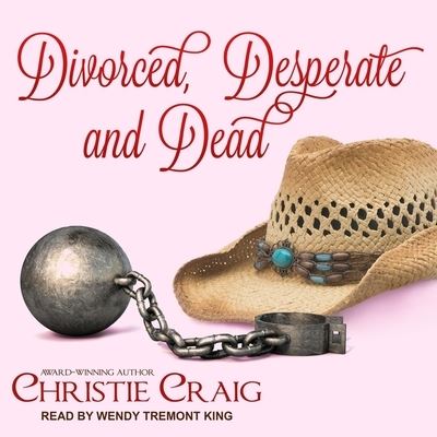 Cover for Christie Craig · Divorced, Desperate and Dead (CD) (2018)