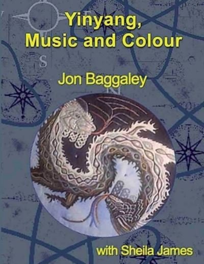 Jon Baggaley · Yinyang, Music and Colour (Paperback Book) (2021)