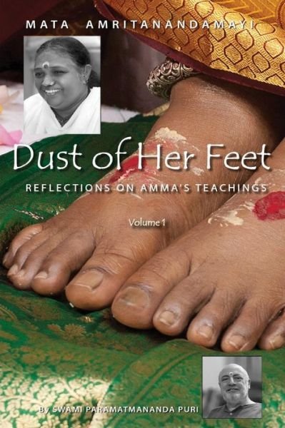 Cover for Swami Paramatmananda Puri · Dust of Her Feet: Reflections on Amma's Teachings Volume 1 (Taschenbuch) (2015)