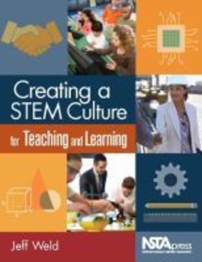 Cover for Jeff Weld · Creating a STEM Culture for Teaching and Learning (Paperback Book) (2017)