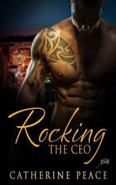 Rocking the CEO - Catherine Peace - Books - Decadent Publishing - 9781683610960 - September 30, 2016