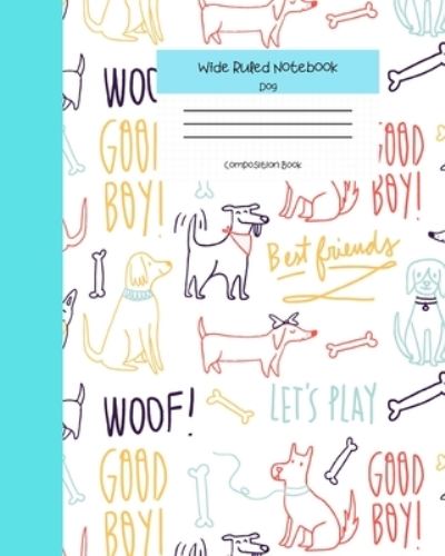 Wide Ruled Notebook Dog Composition Book - Cute Merici Books - Książki - Independently Published - 9781686002960 - 12 sierpnia 2019