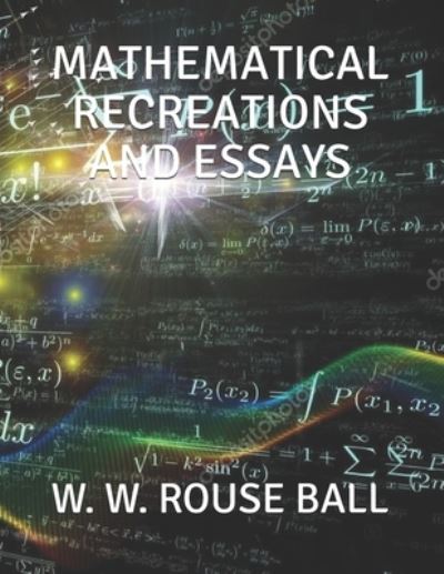 Cover for W W Rouse Ball · Mathematical Recreations and Essays (Paperback Book) (2019)