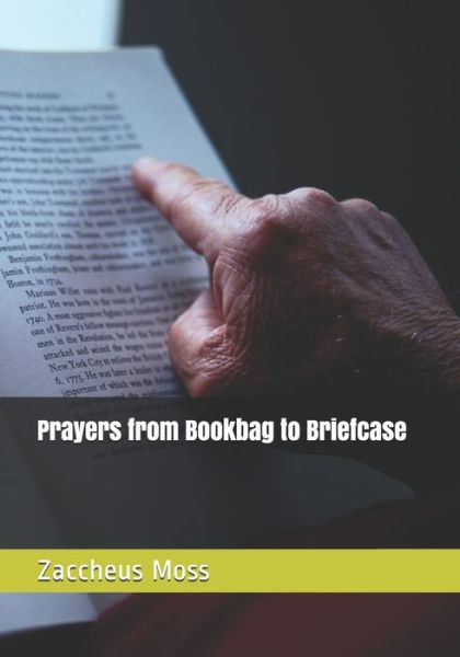 Cover for Zaccheus L Moss · Prayers from Bookbag to Briefcase (Paperback Book) (2019)