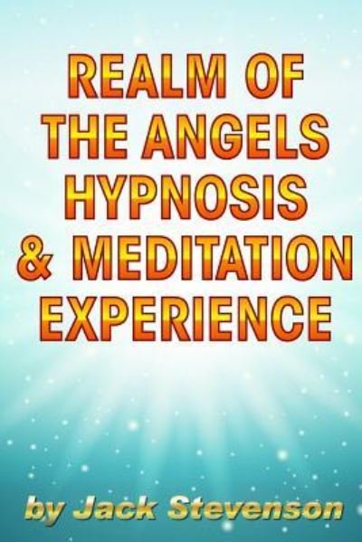 Cover for Jack Stevenson · Realm of the Angels Hypnosis &amp; Meditation Experience (Paperback Book) (2018)