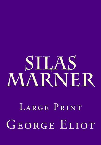 Cover for George Eliot · Silas Marner - Large Print (Pocketbok) (2018)