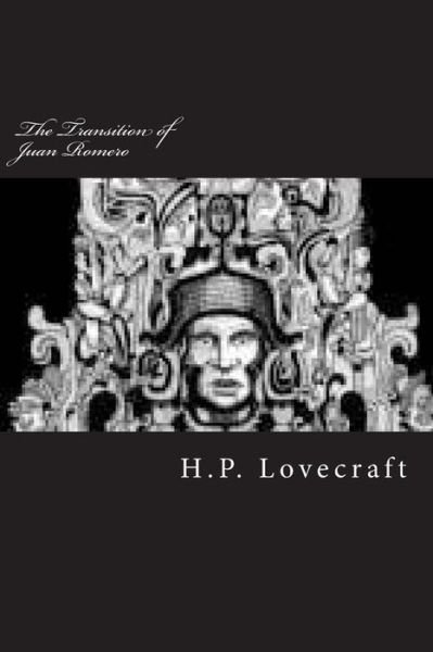 Cover for Howard Phillips Lovecraft · The Transition of Juan Romero (Pocketbok) (2018)
