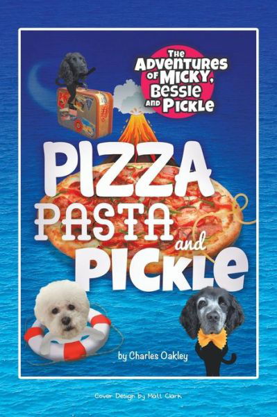 Cover for Charles Oakley · Pizza, Pasta, and Pickle (Pocketbok) (2019)