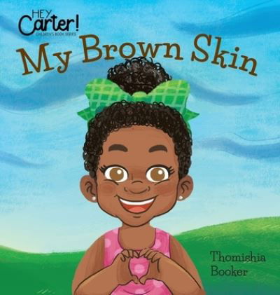Cover for Thomishia Booker · My Brown Skin (Hardcover Book) (2019)