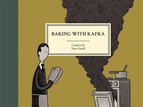 Cover for Tom Gauld · Baking With Kafka (Hardcover Book) (2017)